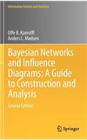 Bayesian Networks and Influence Diagrams: A Guide to Construction and Analysis