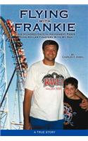 Flying with Frankie: Three Hundred Days in Amusement Parks Riding Roller Coasters with My Son(English)