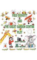 Fred Boggitt and the Great Garden Centre Plot