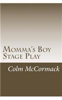 Momma's Boy Stage Play