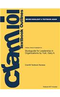 Studyguide for Leadership in Organizations by Yukl, Gary A.