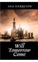 Will Tomorrow Come