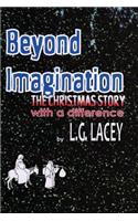 Beyond Imagination The Christmas Story
