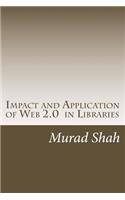 Impact and Application of Web 2.0 in Libraries