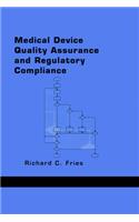 Medical Device Quality Assurance and Regulatory Compliance
