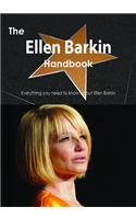 The Ellen Barkin Handbook - Everything You Need to Know about Ellen Barkin