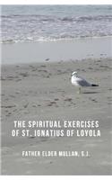 The Spiritual Exercises of St. Ignatius of Loyola