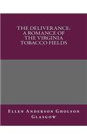 The Deliverance: A Romance of the Virginia Tobacco Fields