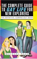 Complete Guide to Gay Life for New Explorers