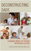 Deconstructing Dads