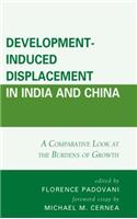 Development-Induced Displacement in India and China