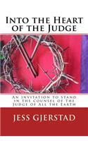 Into the Heart of the Judge: An invitation to stand in the counsel of the Judge of All the Earth