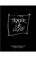 Tracer la ligne: Dessins par DÉLO N.1(French)