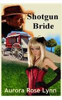 Shotgun Bride: Historical Western Steamy Romance