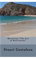 Mastering "The Art of Retirement": (English)