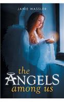 The Angels Among Us