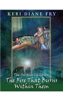 Fire That Burns within Them: (The Solstice Children)