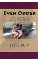 Even Odder: More Stories to Chill the Heart
