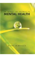 Dr. Berns' 101 Secrets to Mental Health