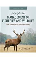 Principles for Management of Fisheries and Wildlife