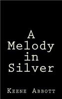 Melody in Silver