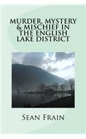 Murder, Mystery & Mischief in the English Lake District