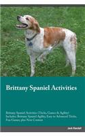 Brittany Spaniel Activities Brittany Spaniel Activities (Tricks, Games & Agility) Includes