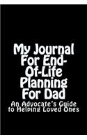 My Journal For End-Of-Life Planning For Dad