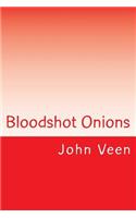 Bloodshot Onions