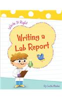 Writing a Lab Report: (Write It Right)