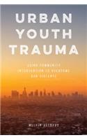 Urban Youth Trauma