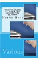 The Complete Story of the Galveston Horror: Horror Book: Horror Book