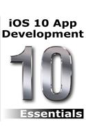 iOS 10 App Development Essentials: Learn to Develop iOS 10 Apps with Xcode 8 and Swift 3
