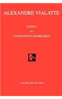 Kafka Ou L'Innocence Diabolique