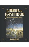 The Mystery of the Serpent Mound: In Search of the Alphabet of the Gods