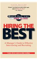 Hiring the Best: A Manager's Guide to Effective Interviewing & Recruiting