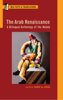 Arab Renaissance: A Bilingual Anthology of the Nahda