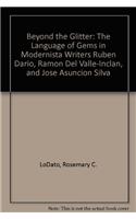 Beyond the Glitter: The Language of Gems in Modernista Writers Rubén Darío, Ramón del Valle-Inclán, and José Asunción Silva