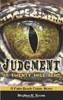 Judgment at Twenty Mile Bend