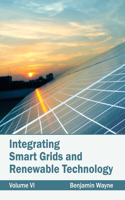 Integrating Smart Grids and Renewable Technology: Volume VI