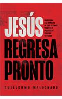 Jesús Regresa Pronto