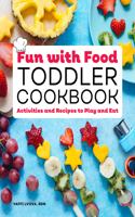 Fun with Food Toddler Cookbook