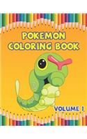 Pokemon Coloring Book Volume 1: Best Coloring Book Gift For Kids Ages 4-8 9-12