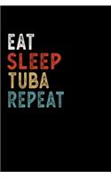 Eat Sleep Tuba Repeat Funny Musical Instrument Gift Idea