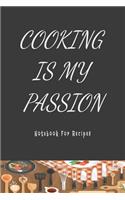 Cooking is my Passion Notebook for Recipes