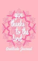 Give Thanks To The Lord Gratitude Journal