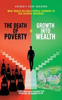 Death of Poverty Is Growth into Wealth