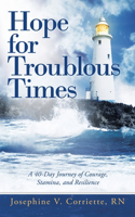 Hope for Troublous Times