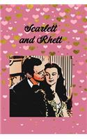 Scarlett and Rhett: Notebook Journal for Gone With the Wind Fans- Scarlett O'Hara and Rhett Butler Famous Classic Romance Movie Lovers Composition Writing Book Blank Ru