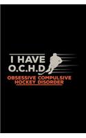 Obsessive compulsive hockey disorder